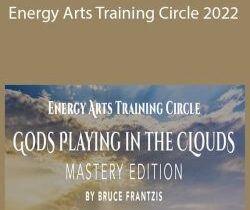 Bruce Frantzis – Energy Arts Training Circle 2022