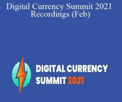 Bryce Paul & Aaron Malone – Digital Currency Summit 2021 Recordings (Feb)