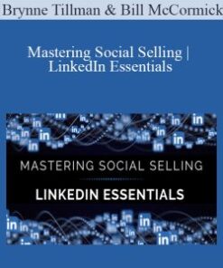 Brynne Tillman and Bill McCormick – Mastering Social Selling | LinkedIn Essentials