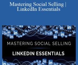 Brynne Tillman and Bill McCormick – Mastering Social Selling | LinkedIn Essentials
