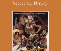 C Kellogg – Seduce and Destroy