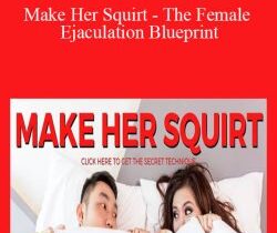 Caitlin V – Make Her Squirt – The Female Ejaculation Blueprint