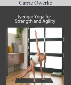 Carrie Owerko – Iyengar Yoga for Strength and Agility