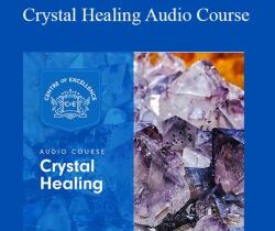 Centreofexcellence – Crystal Healing Audio Course