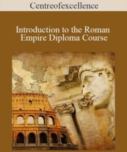 Centreofexcellence – Introduction to the Roman Empire Diploma Course