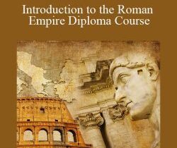Centreofexcellence – Introduction to the Roman Empire Diploma Course