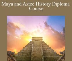 Centreofexcellence – Maya and Aztec History Diploma Course