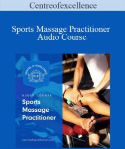 Centreofexcellence – Sports Massage Practitioner Audio Course