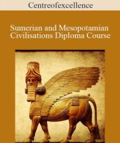 Centreofexcellence – Sumerian and Mesopotamian Civilisations Diploma Course