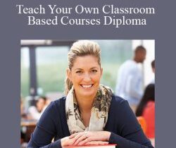 Centreofexcellence – Teach Your Own Classroom Based Courses Diploma