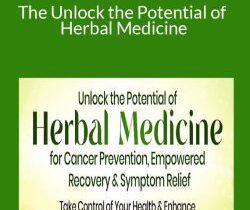 Chanchal Cabrera – The Unlock the Potential of Herbal Medicine for Cancer Prevention, Empowered Recovery & Symptom Relief 2024