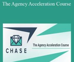 Chase Dimond – The Agency Acceleration Course