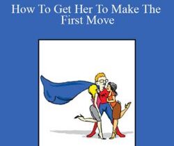 Chris Jackson – How To Get Her To Make The First Move