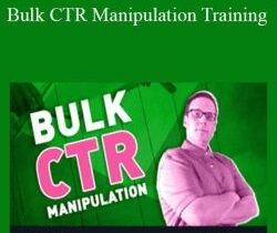 Chris Palmer – Bulk CTR Manipulation Training