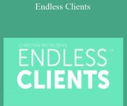 Christian Mickelsen – Endless Clients