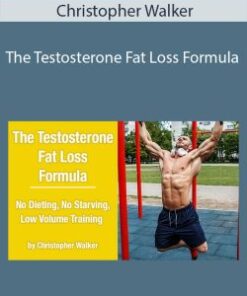 Christopher Walker – The Testosterone Fat Loss Formula