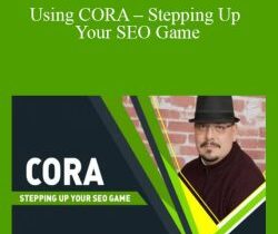 Clint Butler – Using CORA – Stepping Up Your SEO Game