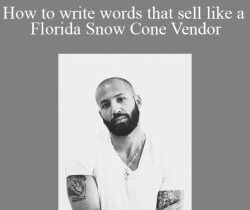 Cole Schafer – How to write words that sell like a Florida Snow Cone Vendor