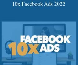 Copyhackers – 10x Facebook Ads 2022