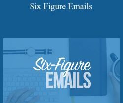 Copyhackers – Six Figure Emails