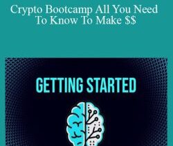 Crypto – Crypto Bootcamp All You Need To Know To Make $$