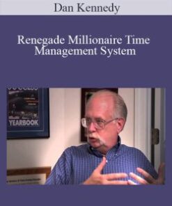 Dan Kennedy – Renegade Millionaire Time Management System