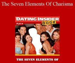 Dating Insider – The Seven Elements Of Charisma
