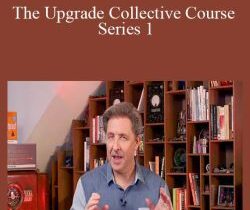 Dave Asprey – The Upgrade Collective Course Series 1