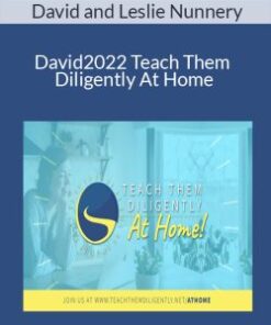 David and Leslie Nunnery – 2022 Teach Them Diligently At Home