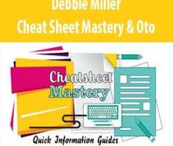 Debbie Miller – Cheat Sheet Mastery & Oto