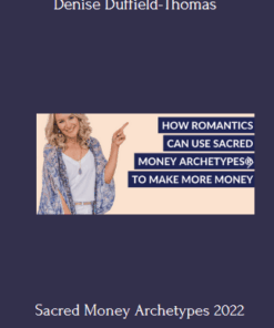 Denise Duffield-Thomas – Sacred Money Archetypes 2022