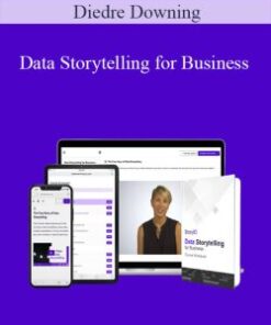 Diedre Downing – Data Storytelling for Business