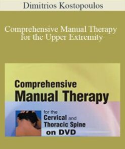 Dimitrios Kostopoulos – Comprehensive Manual Therapy for the Upper Extremity