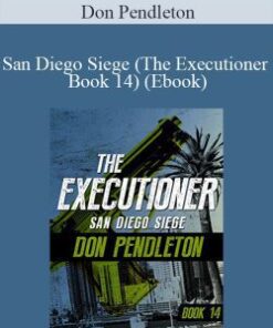 Don Pendleton – San Diego Siege (The Executioner Book 14) (Ebook)
