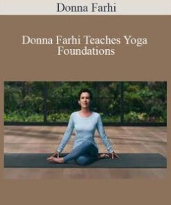 Donna Farhi – Donna Farhi Teaches Yoga Foundations
