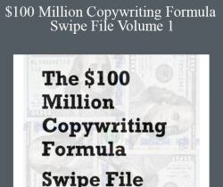 Doug D’Anna – $100 Million Copywriting Formula Swipe File Volume 1
