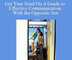 Dr Paul – Get Your Send On A Guide to Effective Communication With the Opposite Sex