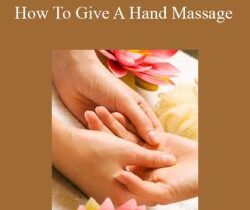 Dr William Fitzgerald – How To Give A Hand Massage