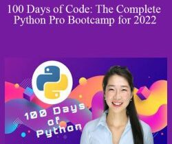 Dr. Angela Yu – 100 Days of Code: The Complete Python Pro Bootcamp for 2022