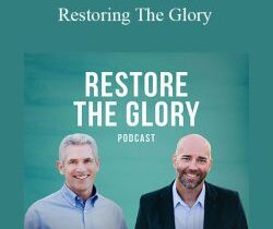 Dr. Bob Schuchts – Restoring The Glory