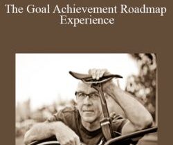 Dr. Jeff Spencer – The Goal Achievement Roadmap Experience