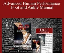 Dr. Joel Seedman – Advanced Human Performance – Foot and Ankle Manual