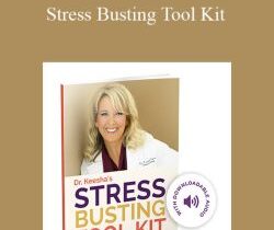 Dr. Keesha Ewers – Stress Busting Tool Kit