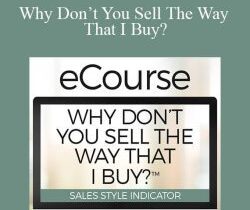 Dr. Ken Keis – Why Don’t You Sell The Way That I Buy?