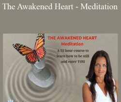 Dr. Shefali Tsabary – The Awakened Heart – Meditation