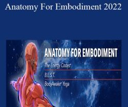 Dr. Sue Morter & Dr. Bruce Phillips – Anatomy For Embodiment 2022