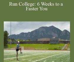 Dr. Tom Schwartz – Run College: 6 Weeks to a Faster You