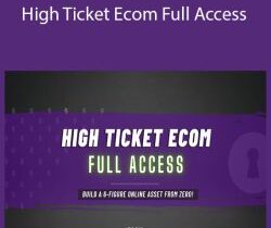 Ecom Unlocked – High Ticket Ecom Full Access
