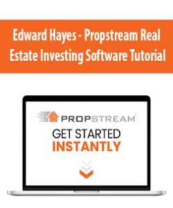[Download Now] Edward Hayes – Propstream Real Estate Investing Software Tutorial