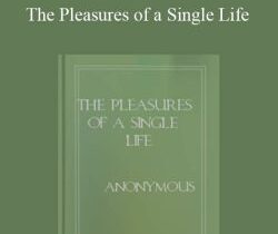 Edward Ward – The Pleasures of a Single Life